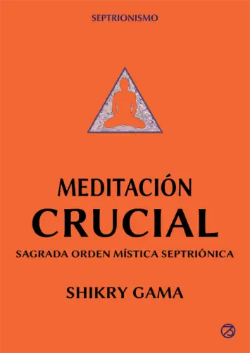 Portada del libro Meditación Crucial, de Shikry Gama